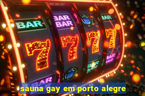 sauna gay em porto alegre